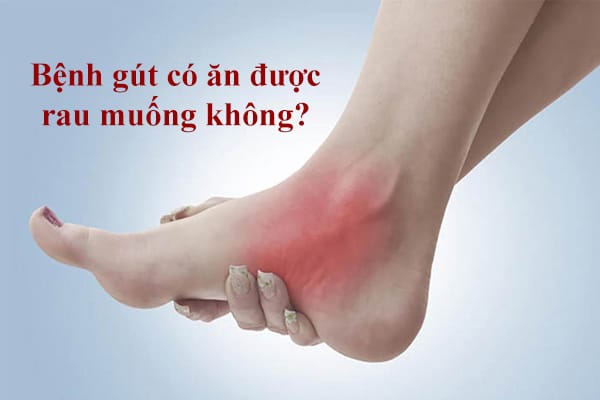 Benh-Gout-co-an-duoc-rau-muong-khong