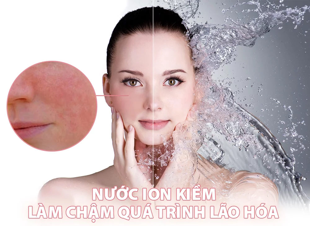 Nuoc-ion-kiem-giup-lam-cham-qua-trinh-lao-hoa